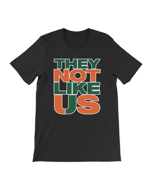 They Not Like Us -Unisex Tshirt