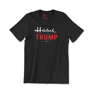 Hialeah Loves Trump T-Shirt Black T-Shirt | Hialeah Printing Co.